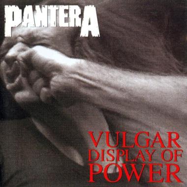 Pantera -  Vulgar Display Of Power